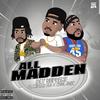 All Madden(feat. Mistah Fab & Kool John) (Explicit) - Ray Supreme&Mistah Fab&Kool John
