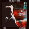 Welcome To Paris - Pariz&JayXTurbo