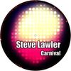Carnival (Dub for Henry) - Steve Lawler