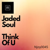 Think Of U - Jaded Soul
