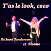 T'as le look coco - Sloane&Richard Sanderson