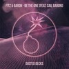 Be the One (Mark Khuzam Remix) - Fitz & Baron&Cail Baroni