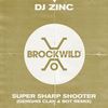 Super Sharp Shooter (Genghis Clan & Bot Remix) - DJ Zinc