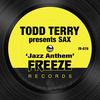 Jazz Anthem (Todd Terry Remix) - Sax