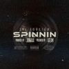 Spinnin (Explicit) - Lil Foreign