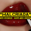 Malcriada (Explicit) - Tian Quintero&Tre60 