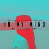 In My Mind (Remix) - Ivan Gough&Feenixpawl&Georgi Kay