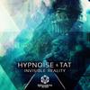 Invisible Reality - Tat&Hypnoise