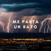 Me parta un rayo (Explicit) - Archa