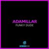 Funky Dude - Adamillar