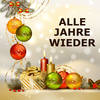 Alle Jahre wieder (Schlittenglocken) - Alle Jahre wieder
