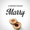 Marry - DJ Neptune&Mr Eazi