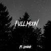 FULL MOON(feat. LEXNONE) (Explicit) - LWVIATHAN&LEXNONE