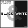 Black & White (Original Mix) - Tom Garnett&Sash Sings