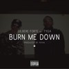 Burn Me Down(feat. Tyga & Raak) - Gilbere Forte