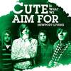 Newport Living - Cute Is What We Aim For
