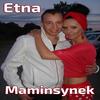 Maminsynek (Radio Edit) - Etna