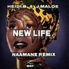 New Life (Naamane Remix) - J Maloe&Heidi B&Naamane&2020 J Maloe&2020 Heidi B