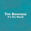 It's the World - Tim Bowness&Peter Hammill&Jim Matheos&Steven Wilson