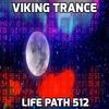 Life Path 512 (Original Mix) - Viking Trance