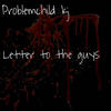Letter To The Guys (Explicit) - Problemchild Kj