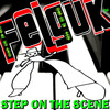 Step On The Scene Part 1 - Felguk