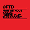 When I Play This Record (Original Mix) - Man Without A Clue