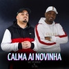 Calma Ai Novinha (Explicit) - MC Poneis&DJ BL