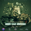 Been Had Enough (Explicit) - Big Jaz&bAbY bIG Cuz&Jay 1hundred