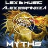 Myths (Original Mix) - Lex & Music&Alex Espinoza