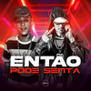 Então Pode Senta (Explicit) - Mc Marofa&Mc Fazano&Mc Lipinho