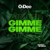 Gimme Gimme (Extended Mix) - O-Dee