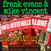 You'll Never Walk Alone (Exclusive Live Version - 2022 Remix) - Frank Evans&Mike Vincent&DJ Ceesy&Oscar Hammerstein&Richard Rodgers&Cees Vermeulen Windsant