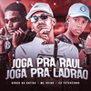 Joga pra Raul Joga pra Ladrão (Explicit) - Barca Na Batida&MC Reino&Eo Teuzinho