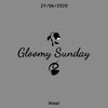 Gloomy Sunday - Noval Khafa