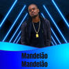 Mandelão Mandelão (Explicit) - Mc Mickey SP&Dj Dogmall