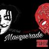 Masquerade (feat. Chase Pape) (Explicit) - wtm rell&Chase Pape