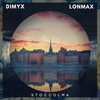 Stoccolma (Radio Edit) - Dimyx&Lonmax