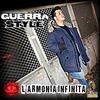 L'armonia infinita (Explicit) - Guerra Style&Il Nero&DJ Fastcut