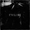 I'm Lost (Explicit) - Dominant