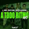 A Todo Ritmo (Rkt) (feat. Forte Flow, Lukita El Atrevido & Pusho Dj|Remix) - L Mike&Forte Flow&Lukita El Atrevido&Pusho DJ