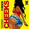 Cheeks (Explicit) - P Rock