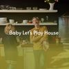 Baby Let's Play House - GUNTER ARTHUR