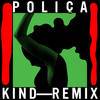 Kind - Polica