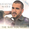 The Way You Were (7th. Heaven Club Mix) - Shayne Ward&7th Heaven
