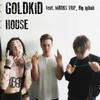 House (Explicit) - Big Igibob&GOLDKID&MARKS TRIP