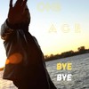 Bye Bye (Explicit) - One Ace