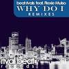 Why Do I (Lose My Mind Dub) - Beat Rivals&Flexie Muiso