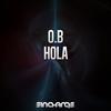 Hola (Original Mix) - O.B