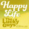 Happy Life (feat. Kurtis Lee) (Otto Benson Remix) - The Lucky Guys&Kurtis Lee&Otto Benson